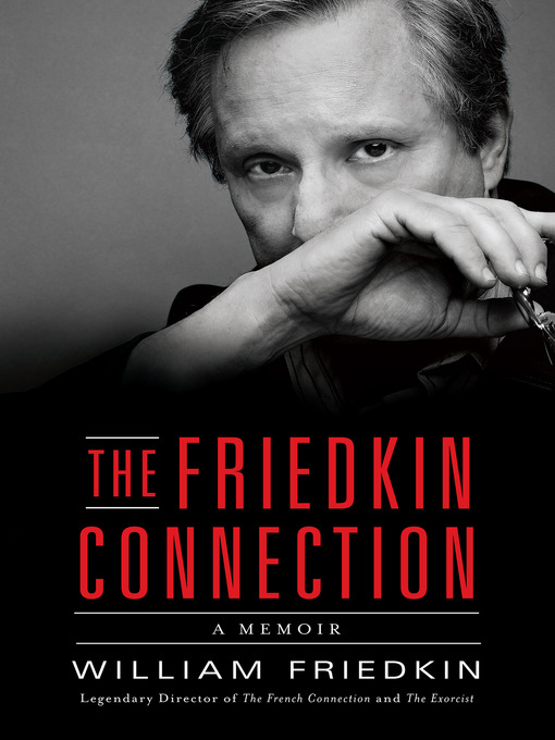 Title details for The Friedkin Connection by William Friedkin - Wait list
